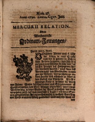 Mercurii Relation, oder wochentliche Ordinari Zeitungen von underschidlichen Orthen (Süddeutsche Presse) Samstag 27. Juli 1720