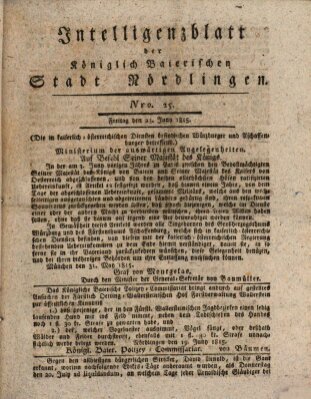 Intelligenzblatt der Königlich Bayerischen Stadt Nördlingen Freitag 23. Juni 1815