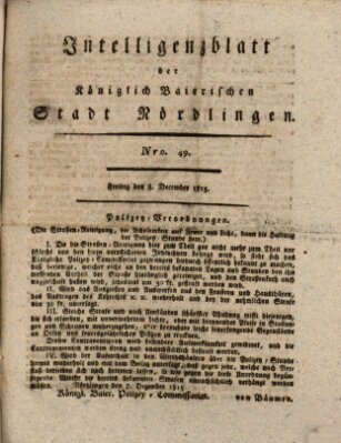 Intelligenzblatt der Königlich Bayerischen Stadt Nördlingen Freitag 8. Dezember 1815