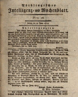 Nördlingisches Intelligenz- und Wochenblatt (Intelligenzblatt der Königlich Bayerischen Stadt Nördlingen) Freitag 25. Juni 1813