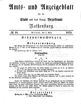 Amts- und Anzeigenblatt für die Stadt und das Königl. Bezirksamt Rothenburg Mittwoch 2. März 1870