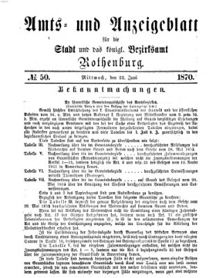 Amts- und Anzeigenblatt für die Stadt und das Königl. Bezirksamt Rothenburg Mittwoch 22. Juni 1870