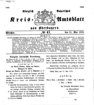 Königlich-bayerisches Kreis-Amtsblatt von Oberbayern (Münchner Intelligenzblatt) Dienstag 31. Mai 1870