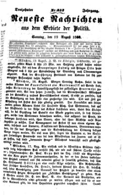Neueste Nachrichten aus dem Gebiete der Politik (Münchner neueste Nachrichten) Sonntag 19. August 1860