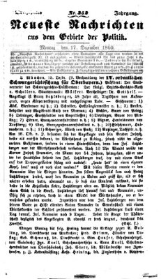 Neueste Nachrichten aus dem Gebiete der Politik (Münchner neueste Nachrichten) Montag 17. Dezember 1860