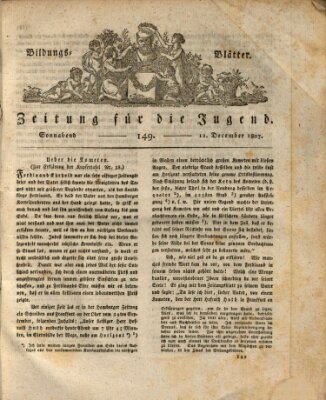 Bildungsblätter oder Zeitung für die Jugend Samstag 12. Dezember 1807