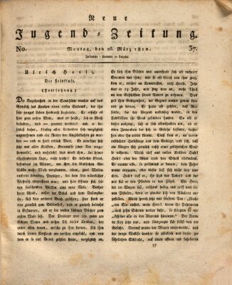 Neue Jugendzeitung (Bildungsblätter oder Zeitung für die Jugend) Montag 26. März 1810