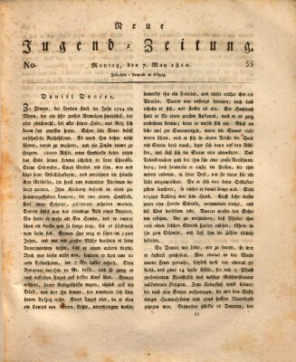 Neue Jugendzeitung (Bildungsblätter oder Zeitung für die Jugend) Montag 7. Mai 1810