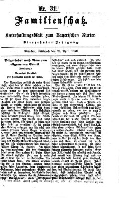 Familienschatz (Bayerischer Kurier) Mittwoch 20. April 1870