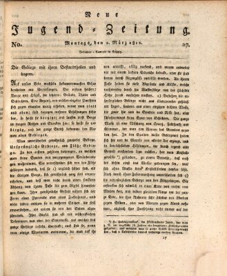 Neue Jugendzeitung (Bildungsblätter oder Zeitung für die Jugend) Montag 2. März 1812