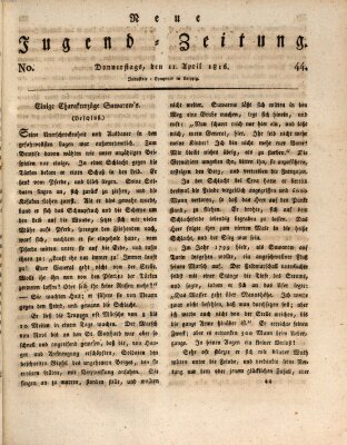 Neue Jugendzeitung (Bildungsblätter oder Zeitung für die Jugend) Donnerstag 11. April 1816