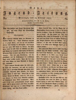 Neue Jugendzeitung (Bildungsblätter oder Zeitung für die Jugend) Montag 14. Februar 1820