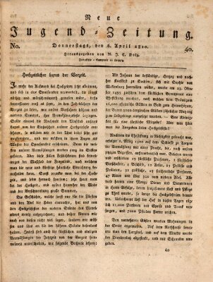 Neue Jugendzeitung (Bildungsblätter oder Zeitung für die Jugend) Donnerstag 6. April 1820