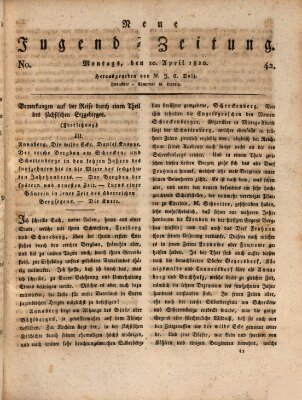 Neue Jugendzeitung (Bildungsblätter oder Zeitung für die Jugend) Montag 10. April 1820