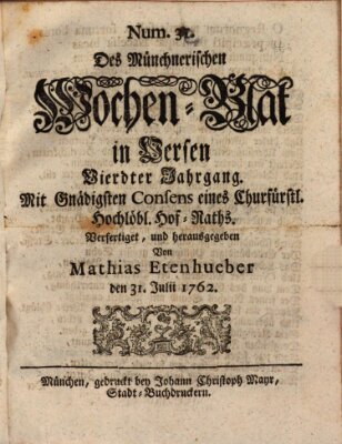 Münchnerisches Wochen-Blat in Versen Samstag 31. Juli 1762