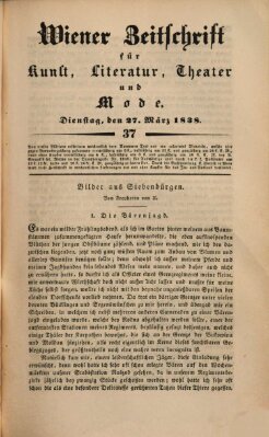 Wiener Zeitschrift für Kunst, Literatur, Theater und Mode Dienstag 27. März 1838