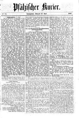 Pfälzischer Kurier Mittwoch 17. April 1867