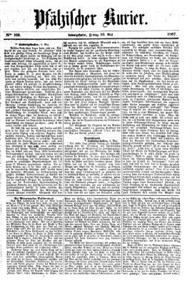 Pfälzischer Kurier Freitag 10. Mai 1867