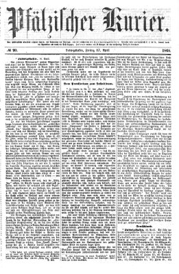 Pfälzischer Kurier Freitag 17. April 1868