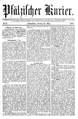 Pfälzischer Kurier Montag 27. März 1871