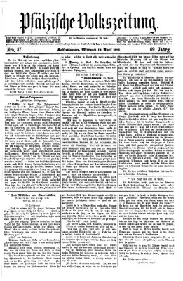 Pfälzische Volkszeitung Mittwoch 12. April 1871