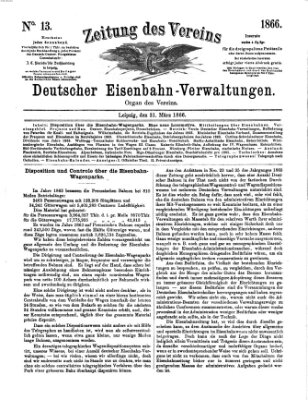Zeitung des Vereins Deutscher Eisenbahnverwaltungen (Eisenbahn-Zeitung) Samstag 31. März 1866