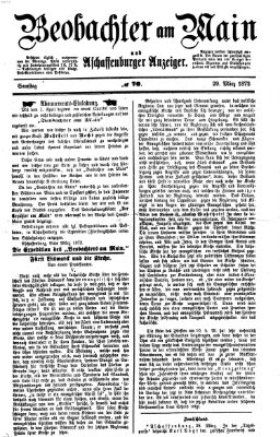 Beobachter am Main und Aschaffenburger Anzeiger Samstag 29. März 1873
