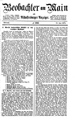 Beobachter am Main und Aschaffenburger Anzeiger Mittwoch 18. Juni 1873