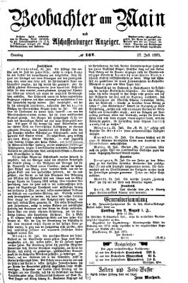 Beobachter am Main und Aschaffenburger Anzeiger Sonntag 27. Juli 1873