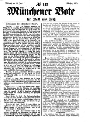 Münchener Bote für Stadt und Land Mittwoch 19. Juni 1872