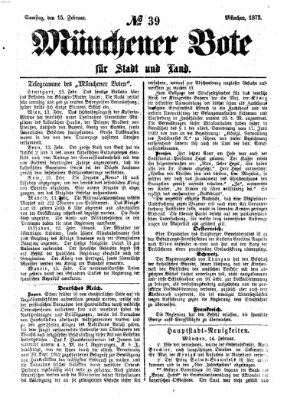 Münchener Bote für Stadt und Land Samstag 15. Februar 1873