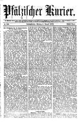 Pfälzischer Kurier Montag 4. August 1873