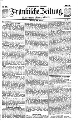 Fränkische Zeitung (Ansbacher Morgenblatt) Samstag 19. April 1873