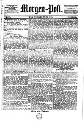 Morgenpost Dienstag 13. Mai 1873