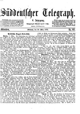 Süddeutscher Telegraph Mittwoch 20. März 1872