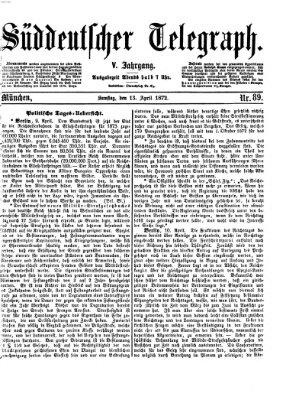 Süddeutscher Telegraph Samstag 13. April 1872