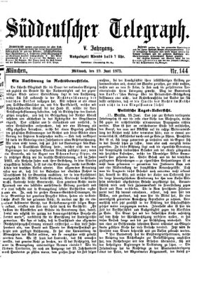 Süddeutscher Telegraph Mittwoch 19. Juni 1872
