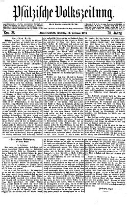 Pfälzische Volkszeitung Dienstag 13. Februar 1872