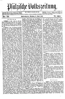 Pfälzische Volkszeitung Dienstag 11. Juni 1872