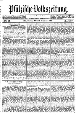 Pfälzische Volkszeitung Mittwoch 22. Januar 1873