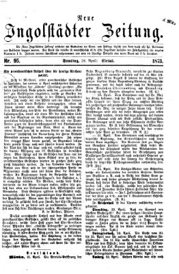 Neue Ingolstädter Zeitung Samstag 26. April 1873