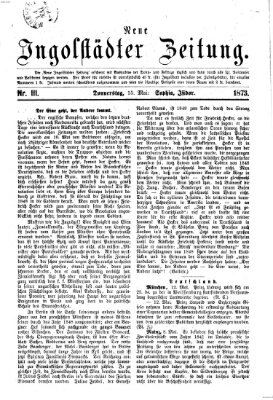 Neue Ingolstädter Zeitung Donnerstag 15. Mai 1873