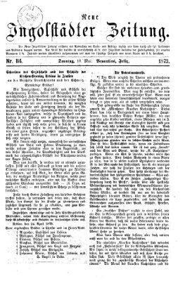 Neue Ingolstädter Zeitung Sonntag 18. Mai 1873