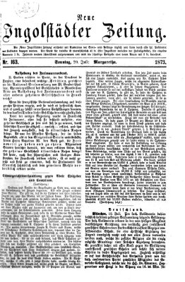 Neue Ingolstädter Zeitung Sonntag 20. Juli 1873