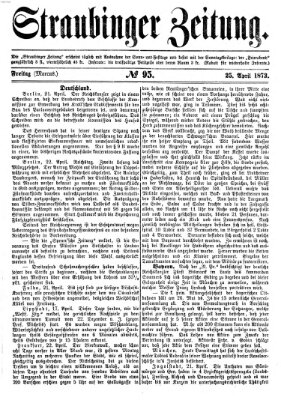 Straubinger Zeitung Freitag 25. April 1873