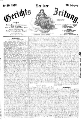 Berliner Gerichts-Zeitung Samstag 17. Februar 1872