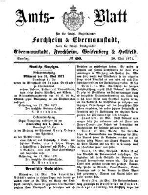 Amtsblatt für die Königlichen Bezirksämter Forchheim und Ebermannstadt sowie für die Königliche Stadt Forchheim Samstag 20. Mai 1871