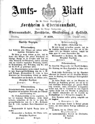 Amtsblatt für die Königlichen Bezirksämter Forchheim und Ebermannstadt sowie für die Königliche Stadt Forchheim Dienstag 31. Oktober 1871