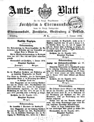 Amtsblatt für die Königlichen Bezirksämter Forchheim und Ebermannstadt sowie für die Königliche Stadt Forchheim Dienstag 2. Januar 1872