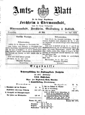 Amtsblatt für die Königlichen Bezirksämter Forchheim und Ebermannstadt sowie für die Königliche Stadt Forchheim Donnerstag 24. Juli 1873